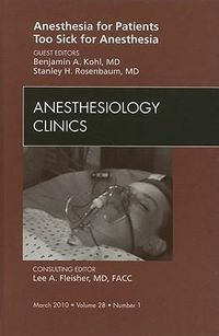 Produktbild: Anesthesia for Patients Too Sick for Anesthesia, an Issue of Anesthesiology Clinics