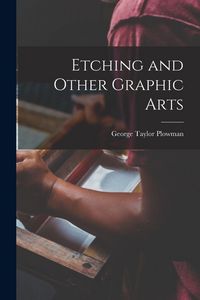 Produktbild: Etching and Other Graphic Arts
