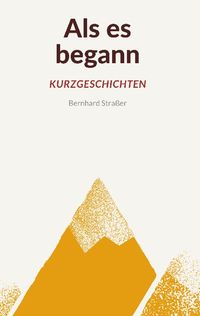 Produktbild: Als es begann - Kurzgeschichten