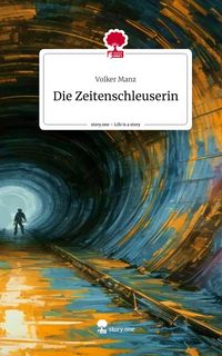 Produktbild: Die Zeitenschleuserin. Life is a Story - story.one