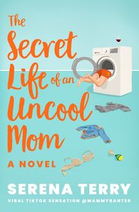 Produktbild: The Secret Life of an Uncool Mom