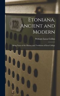 Produktbild: Etoniana, Ancient and Modern