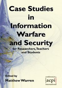 Produktbild: Case Studies in Information Warfare and Security for Researchers, Teachers and Students