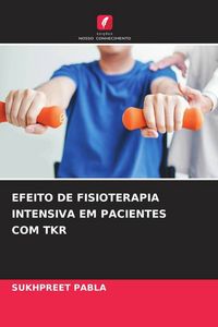 Produktbild: EFEITO DE FISIOTERAPIA INTENSIVA EM PACIENTES COM TKR
