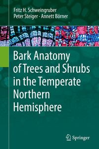 Produktbild: Bark Anatomy of Trees and Shrubs in the Temperate Northern Hemisphere