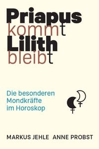Produktbild: Priapus kommt, Lilith bleibt