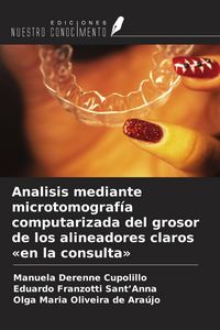 Produktbild: Analisis mediante microtomograf&iacute;a computarizada del grosor de los alineadores claros 'en la consulta'