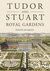 Produktbild: Tudor and Stuart Royal Gardens