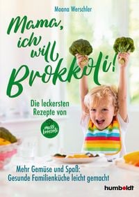 Produktbild: Mama, ich will Brokkoli!