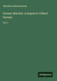 Produktbild: Gurney Married. A Sequel to Gilbert Gurney