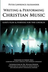 Produktbild: Writing and Performing Christian Music: God's Plan & Purpose for the Church