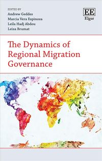 Produktbild: The Dynamics of Regional Migration Governance