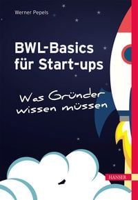 Bild vom Artikel BWL-Basics für Start-ups vom Autor Werner Pepels