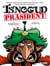 Produktbild: Pr&auml;sident Isnogud (Die neuen Abenteuer des Gro&szlig;wesirs Isnogud, Band 1)