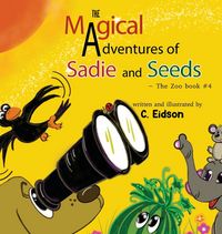 Produktbild: Eidson, C: Magical Adventures of Sadie and Seeds - The Zoo b