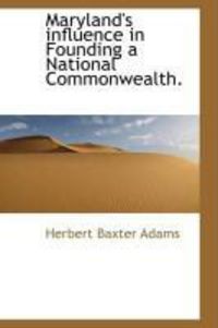 Produktbild: Maryland's Influence in Founding a National Commonwealth.