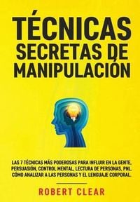 Produktbild: T&eacute;cnicas Secretas de Manipulaci&oacute;n