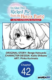 Produktbild: I'm Glad They Kicked Me From The Hero's Party... But Why're you following me, Great Saintess? #042