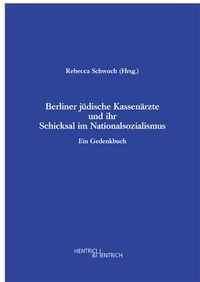 Produktbild: Berliner j&uuml;dische Kassen&auml;rzte und ihr Schicksal im Nationalsozialismus