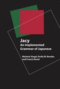 Produktbild: Siegel, M: Jacy - An Implemented Grammar of Japanese