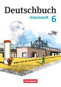 Deutschbuch 6. Schuljahr. Arbeitsheft mit Lösungen. Gymnasium Östliche Bundesländer und Berlin Petra Bowien