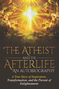 Produktbild: The Atheist and the Afterlife - an Autobiography
