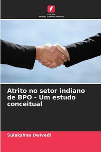 Produktbild: Atrito no setor indiano de BPO - Um estudo conceitual