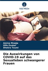 Produktbild: Die Auswirkungen von COVID-19 auf das Sexualleben schwangerer Frauen
