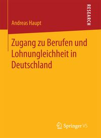 Produktbild: Zugang zu Berufen und Lohnungleichheit in Deutschland