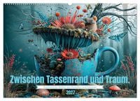 Produktbild: Zwischen Tassenrand und Traum (Wandkalender 2027 DIN A2 quer), CALVENDO Monatskalender