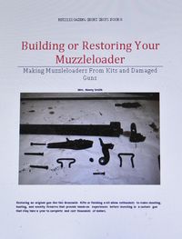 Produktbild: Building or Restoring Your Muzzleloader