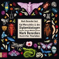 Kat Menschiks und des Diplom-Biologen Doctor Rerum Medicinalium Mark Beneckes Illustrirtes Thierleben von Mark Benecke