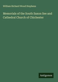 Produktbild: Memorials of the South Saxon See and Cathedral Church of Chichester