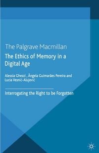 Produktbild: The Ethics of Memory in a Digital Age