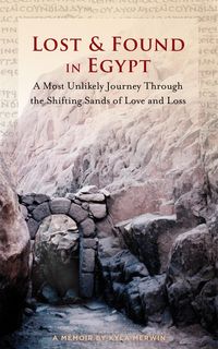 Produktbild: Lost & Found in Egypt: A Most Unlikely Journey Through the Shifting Sands of Love and Loss