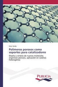 Produktbild: Pol&iacute;meros porosos como soportes para catalizadores