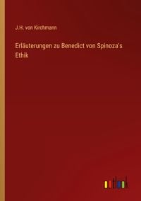 Produktbild: Erl&auml;uterungen zu Benedict von Spinoza's Ethik