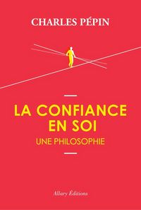 Produktbild: La confiance en soi, une philosophie