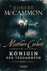 Produktbild: MATTHEW CORBETT und die K&ouml;nigin der Verdammten (Band 1)