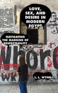 Produktbild: Love, Sex, and Desire in Modern Egypt