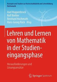 Bild vom Artikel Lehren und Lernen von Mathematik in der Studieneingangsphase vom Autor Axel Hoppenbrock