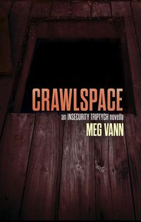 Produktbild: Crawlspace (The InSecurity Triptych, #3)