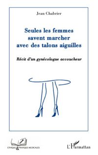 Produktbild: Seules les femmes savent marcher avec des talons aiguilles