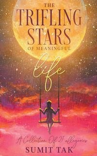 Produktbild: The Trifling Stars Of Meaningful Life