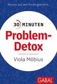 Bild vom Artikel 30 Minuten Problem-Detox vom Autor Viola Möbius