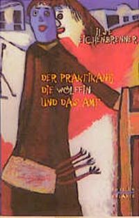 Produktbild: Der Praktikant, die W&ouml;lffin und das Amt