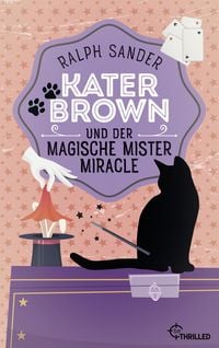 Produktbild: Kater Brown und der Magische Mister Miracle