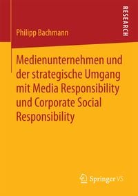 Produktbild: Medienunternehmen und der strategische Umgang mit Media Responsibility und Corporate Social Responsibility