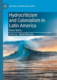 Produktbild: Hydrocriticism and Colonialism in Latin America