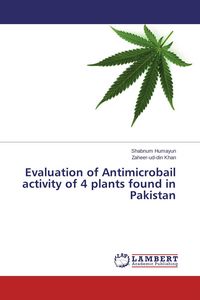 Produktbild: Evaluation of Antimicrobail activity of 4 plants found in Pakistan